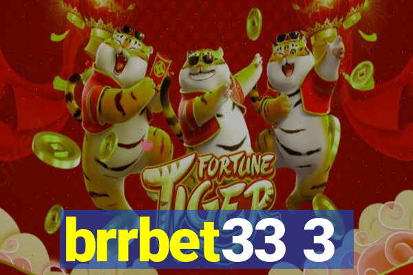 brrbet33 3